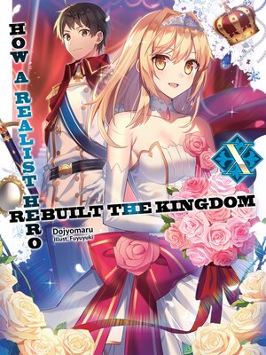 cover image of How a Realist Hero Rebuilt the Kingdom, Volume 10